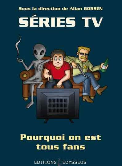 Séries TV : pourquoi on est tous fans